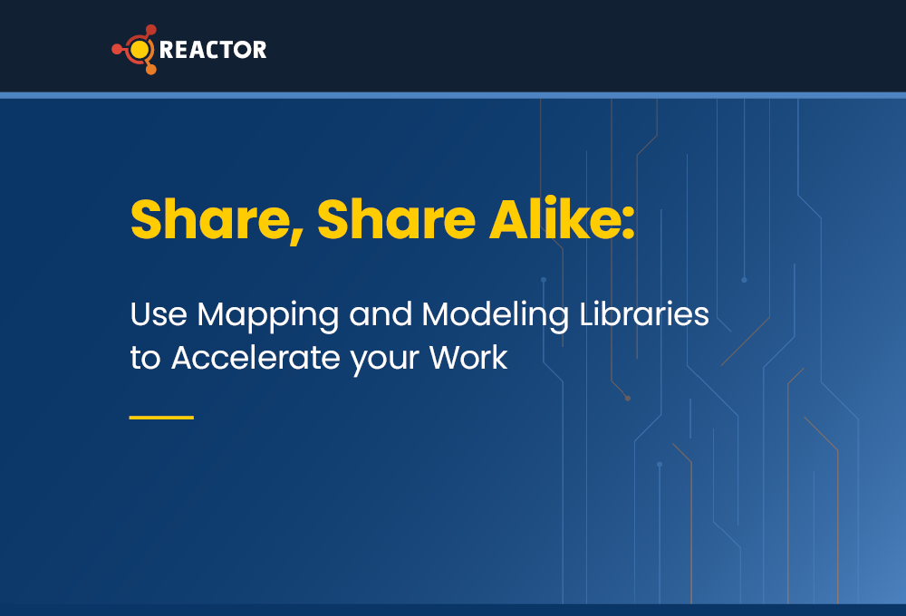 Share, Share Alike: Use Mapping and Modeling Libraries to Accelerate your Work