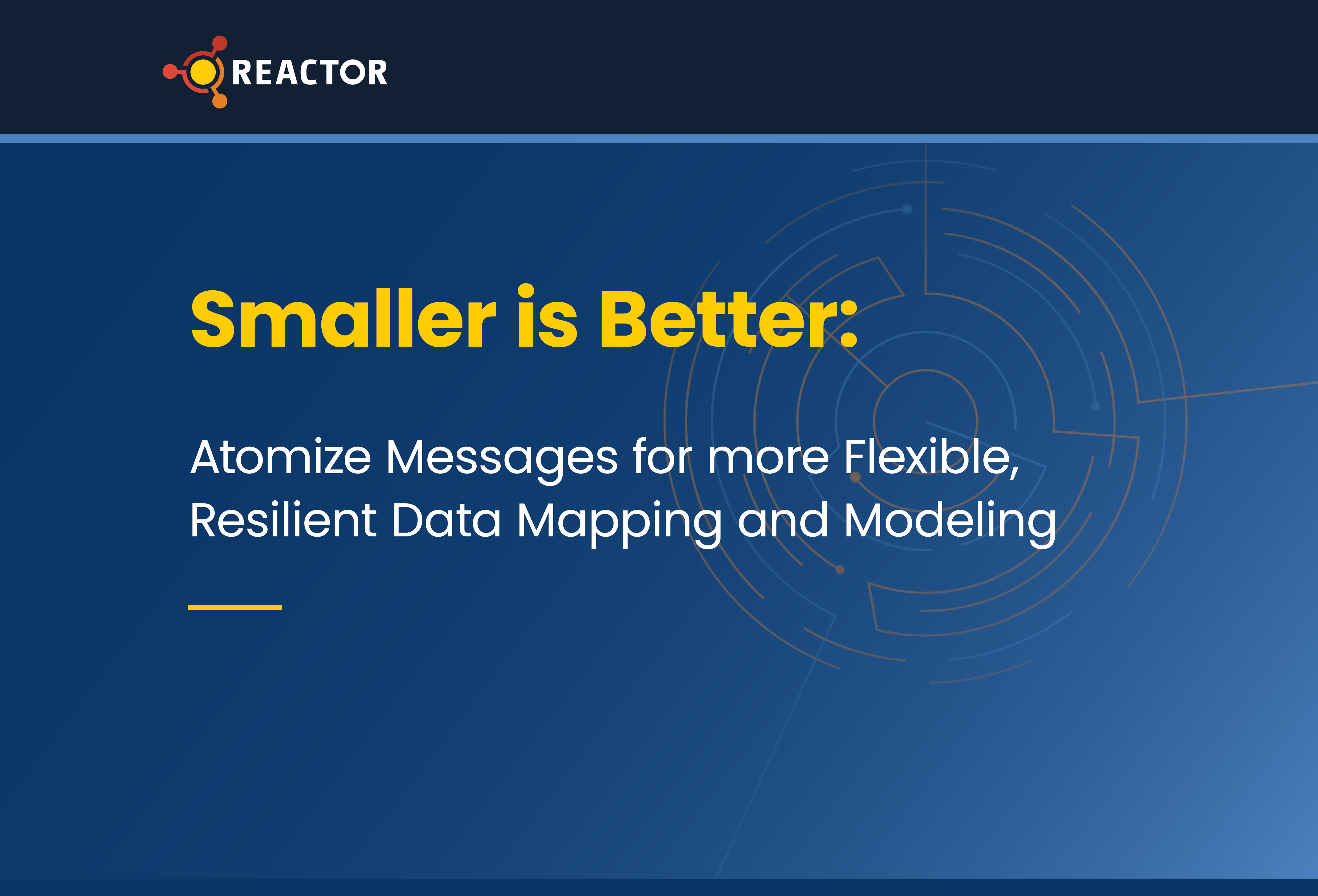 Smaller is Better: Atomize Messages for more Flexible, Resilient Data Mapping and Modeling